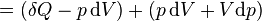 = (\delta Q - p\,\mathrm{d}V) + (p\,\mathrm{d}V + V\mathrm{d}p) \!