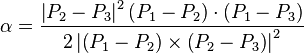 \alpha = \frac
{\left|P_2-P_3\right|^2 \left(P_1-P_2\right) \cdot \left(P_1-P_3\right)}
{2 \left|\left(P_1-P_2\right) \times \left(P_2-P_3\right)\right|^2}