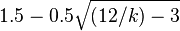 1.5 - 0.5 \sqrt { (12 / k) - 3 }