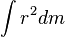 \int{r^2}dm