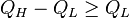 Q_H - Q_L \ge Q_L