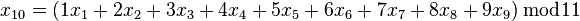 x_{10} = (1x_1 + 2x_2 + 3x_3 + 4x_4 + 5x_5 + 6x_6 + 7x_7 +8x_8 + 9x_9) \, \bmod 11