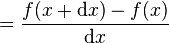 =\frac{f(x + \mathrm dx) - f(x)}{\mathrm dx}\,