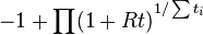 -1 + {\prod (1+Rt)}^{1/\sum t_i}