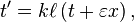 t^\prime = k\ell\left(t + \varepsilon x\right),