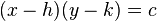 (x-h)(y-k) = c \,