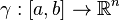\gamma : [a, b] \rightarrow \mathbb{R}^n