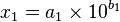 x_1=a_1\times10^{b_1}