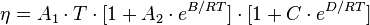 \eta = A_1 \cdot T \cdot [1 + A_2 \cdot e^{B/RT}] \cdot [1 + C \cdot e^{D/RT}]