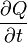 \frac{\partial Q}{\partial t}