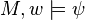 M, w\models \psi