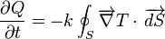 \frac{\partial Q}{\partial t} = -k \oint_S{\overrightarrow{\nabla} T \cdot \,\overrightarrow{dS}}