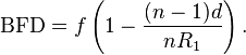 \mbox{BFD} = f \left( 1 - \frac{ (n-1) d}{n R_1} \right).