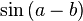  \sin\left(a - b\right) 