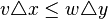v \triangle x \leq w \triangle y 