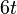 6t\,\!