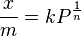 \frac{x}{m}=kP^{\frac{1}{n}}