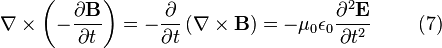 \nabla \times \left(-\frac{\partial \mathbf{B}}{\partial t} \right) = -\frac{\partial}{\partial t} \left( \nabla \times \mathbf{B} \right) = -\mu_0 \epsilon_0 \frac{\partial^2 \mathbf{E}}{\partial t^2} \quad \ \ \ \ (7)