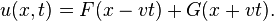 u(x,t)=F(x-vt)+G(x+vt). \
