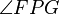  \angle FPG 