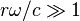 r\omega/c \gg 1