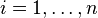 i=1, \dots ,n
