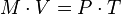 M \cdot V = P \cdot T