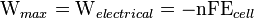 \mbox{W}_{max}=\mbox{W}_{electrical} = -\mbox{nFE}_{cell}\,