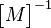 \begin{bmatrix}M\end{bmatrix}^{-1}