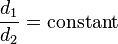 \frac{d_1}{d_2}=\textrm{constant}