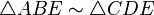 \triangle ABE \sim \triangle CDE
