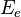 E_e \,