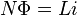 \displaystyle N{\Phi} = Li