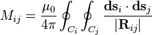   M_{ij} = \frac{\mu_0}{4\pi} \oint_{C_i}\oint_{C_j} \frac{\mathbf{ds}_i\cdot\mathbf{ds}_j}{|\mathbf{R}_{ij}|} 