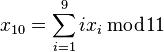 x_{10} = \sum_{i=1}^9 ix_i \, \bmod 11 