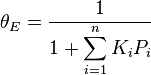 \theta_E=\frac{1}{\displaystyle 1+\sum_{i=1}^n K_iP_i}
