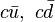 c \bar u,\ c\bar d