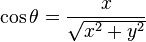 \cos \theta = \frac{x}{\sqrt{x^2 + y^2}}