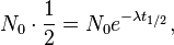 N_0\cdot\frac{1}{2} = N_0 e^{-\lambda t_{1/2}}, \,