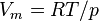 V_m = R T / p \,
