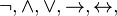 \lnot , \wedge , \vee , \rightarrow , \leftrightarrow ,
