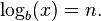 \log_b(x) = n. \,