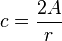 c = \frac{2A}{r}