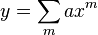 y = \sum_{m}^{} ax^{m}