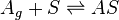 A_{g} + S \rightleftharpoons AS