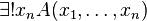  \exists !  x_n A(x_1, \ldots , x_n) 