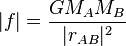 |f| = {G M_A M_B \over |r_{AB}|^2}