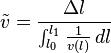 \tilde{v} = \frac{\Delta l}{\int_{l_0}^{l_1} \frac{1}{v(l)} \, dl}