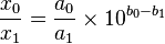 \frac{x_0}{x_1}=\frac{a_0}{a_1}\times10^{b_0-b_1}