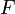 F \ 